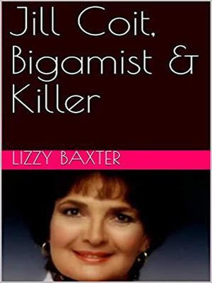 cover image of Jill Coit, Bigamist & Killer